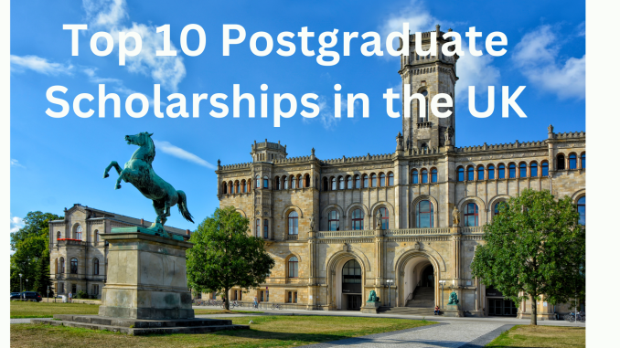 Top 10 Postgraduate Scholarships in UK
